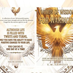words of wisdom for warriors over 340 original inspirational quotes,motivational book encouraging life's warriors